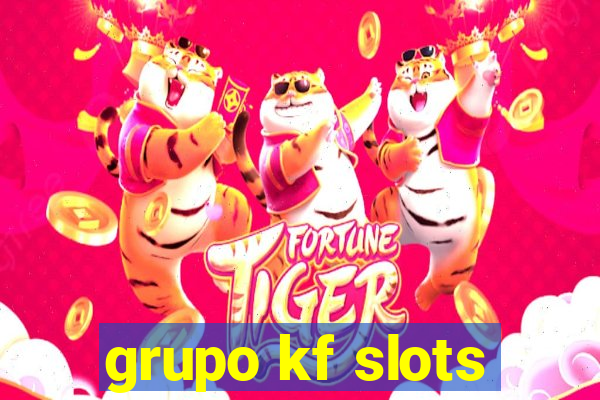 grupo kf slots